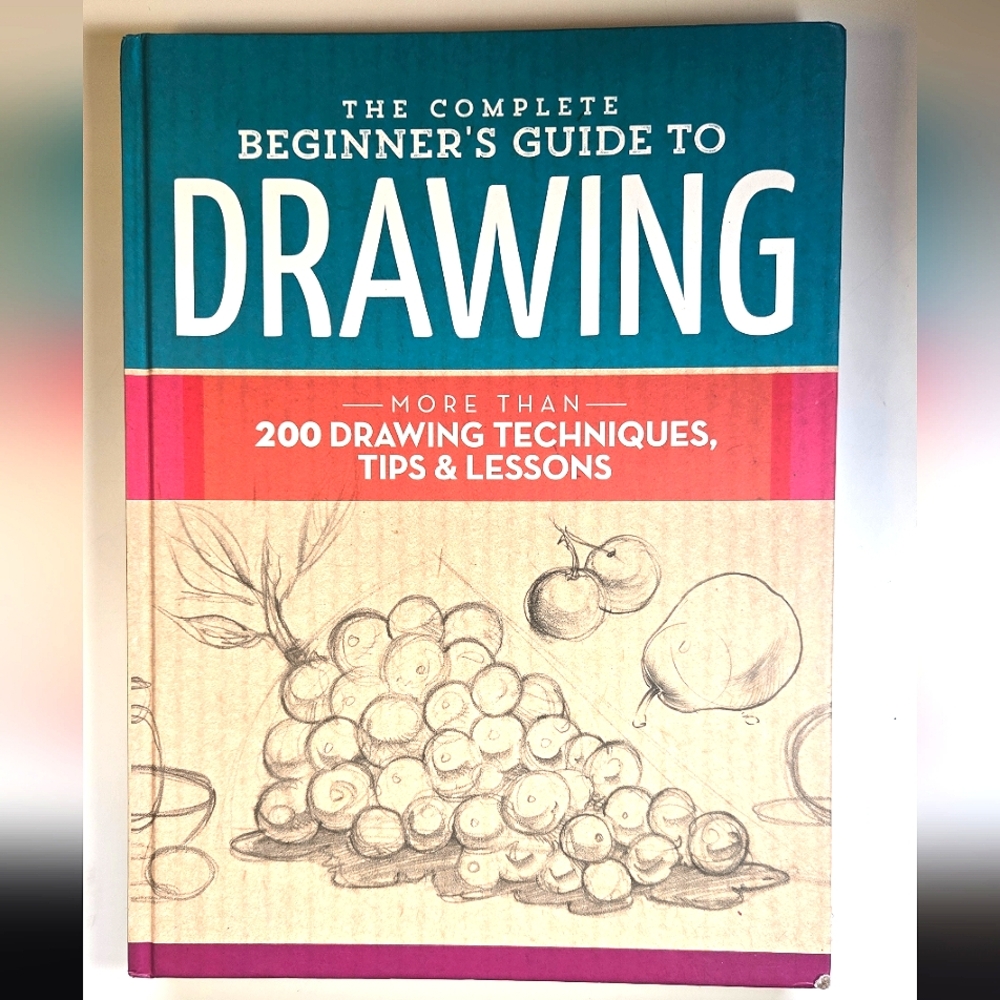 The Complete Beginner's Guide to Drawing Book